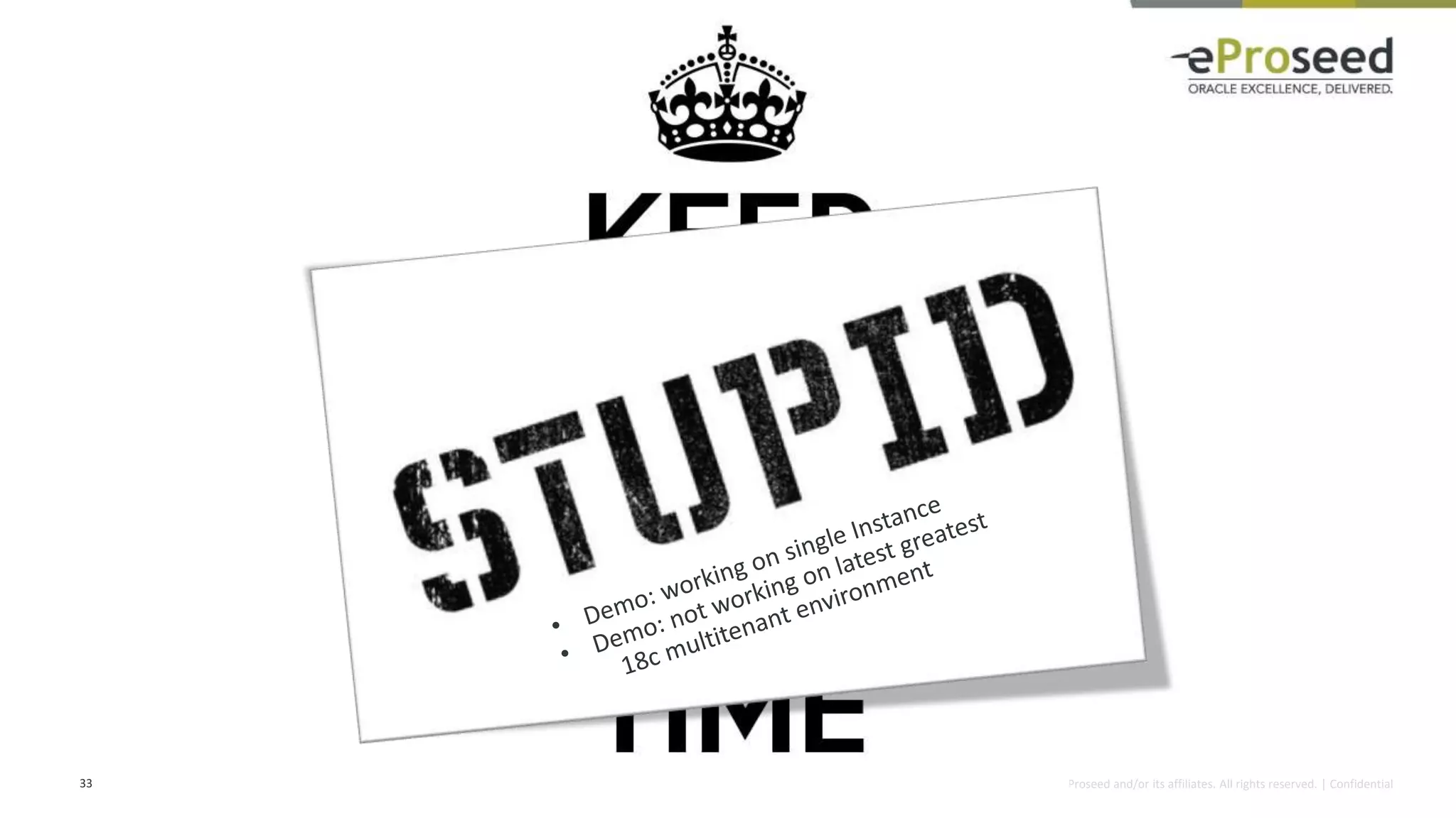 Copyright © 2014, eProseed and/or its affiliates. All rights reserved. | Confidential
33
 