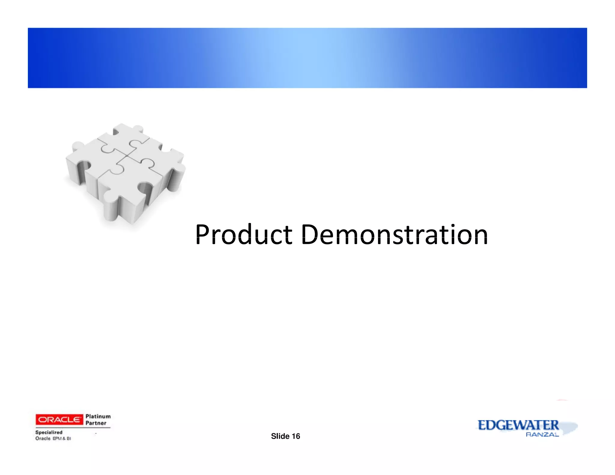 Product Demonstration




     Slide 16
 