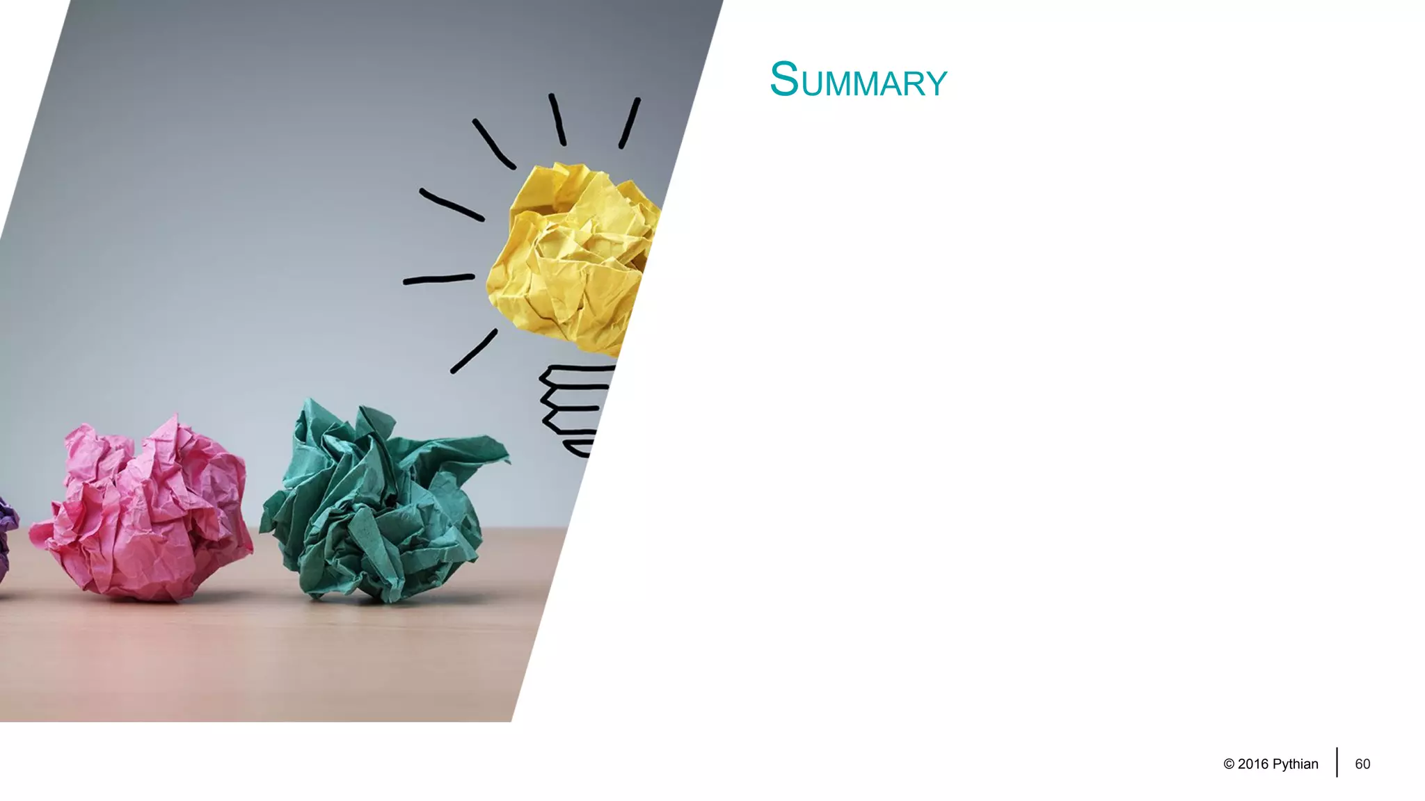 © 2016 Pythian 60 SUMMARY 