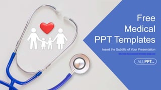 http://www.free-powerpoint-templates-design.com
Free
Medical
PPT Templates
Insert the Subtitle of Your Presentation
 