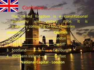 It is governed by a parliamentary system with its seat of government in the capital city of London 