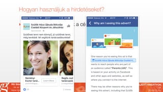 JÓL CÉLZOTT KREATÍVOK
Live
2018.02.19.
RG Stúdió
…és az internet Önnek dolgozik!
www.rgstudio.hu
Hogyan használjuk a hirdetéseket?
‣A kreatívokat is igazítsuk a célzáshoz!
 