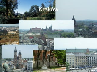 Kraków
 