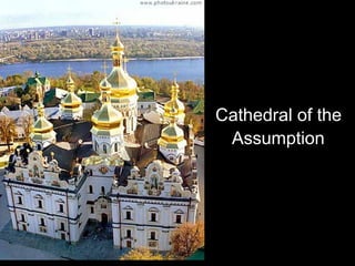 Cathedral of the
Assumption