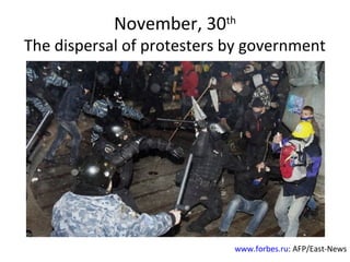 November, 30th

The dispersal of protesters by government

www.forbes.ru: AFP/East-News

 