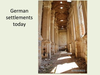German
settlements
today

 