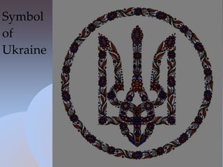 Symbol
of
Ukraine
 