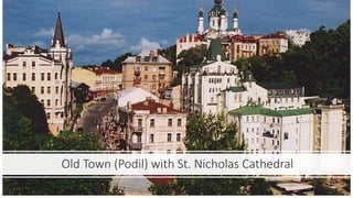 Old Town (Podil) with St. Nicholas Cathedral
 