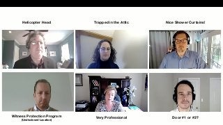 Helicopter Head Trapped in the Attic
Very Professional Door #1 or #2?
Nice Shower Curtains!
Witness Protection Program
(Undisclosed Location)
 