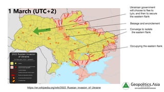 g Geopolitics.Λsia
veritas vos libérait
b82413a8a399c5a68a2881c3489c6b60
Besiege and encirclement
Converge to isolate 

the eastern flank
Occupying the eastern flank
Ukrainian government
will choose to flee to
Lyiv, and then to secure
the western flank
https://en.wikipedia.org/wiki/2022_Russian_invasion_of_Ukraine
 