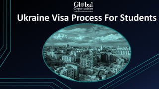 Ukraine Visa Process For Students
 