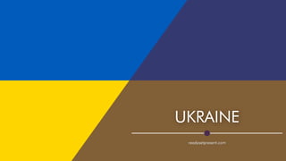 UKRAINE
readysetpresent.com
 