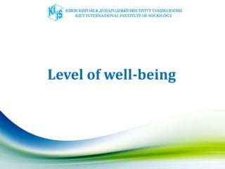Level of well-being
 