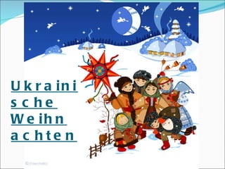 Ukrainische Weihnachten 