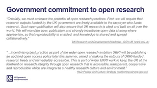 Government commitment to open research
“Crucially, we must embrace the potential of open research practices. First, we wil...