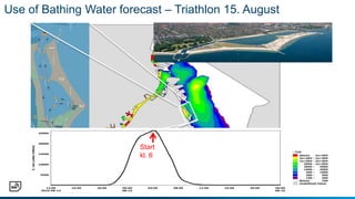 Use of Bathing Water forecast – Triathlon 15. August
UTC tid (lokaltid = UTC+2)
Start
kl. 6
 