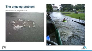 The ongoing problem
Bournemouth, August 2011
 