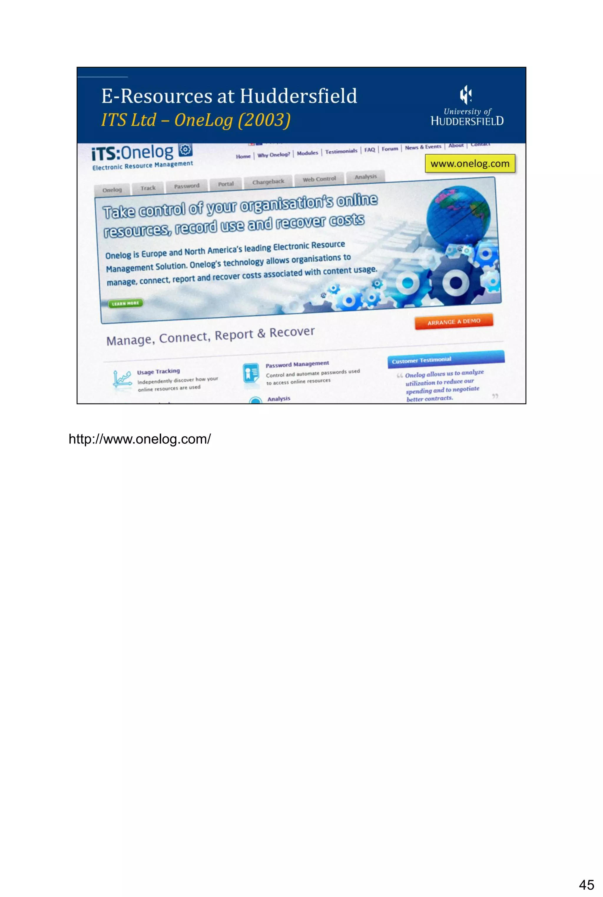 http://www.onelog.com/




                         45
 