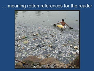 => Content of Citations Rot over Time!!
 