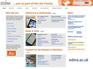 … acts as part of the Jisc Family
edina.ac.uk
 