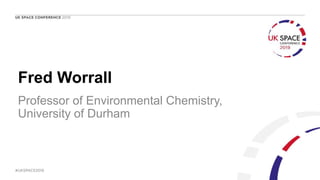 Fred Worrall
Professor of Environmental Chemistry,
University of Durham
 