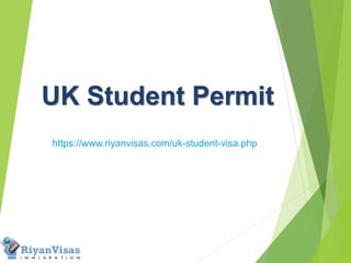UK Student Permit
https://www.riyanvisas.com/uk-student-visa.php
 