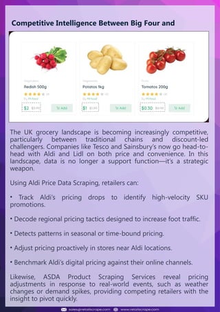Understanding Web Scraping Foodhub Reviews
Web scraping involves extracting large amounts of data from websites in an
automated manner. Foodhub Reviews Scraper is designed to help businesses collect
customer reviews from Foodhub, a popular food delivery platform.
By scraping reviews, ratings, and feedback from customers, businesses can gain
insights into various aspects of their service, including food quality, delivery times,
and customer satisfaction.
Instead of relying on manual data collection, Foodhub Reviews Data Collection
through scraping allows for real-time access to a large volume of structured data,
which is essential for making informed decisions.
Introduction
In today's dynamic quick-commerce landscape, staying competitive requires
instant visibility into market pricing trends and consumer preferences. This case
study examines how a leading grocery delivery chain with 30+ online stores
across major Indian metropolitan areas leveraged Real-Time Grocery Price
Monitoring solutions from us to transform their business intelligence capabilities
and market positioning strategies.
The client struggled with maintaining competitive pricing across thousands of
SKUs and identifying regional pricing patterns. They also suffered revenue
leakage due to suboptimal pricing strategies. They needed a comprehensive
solution to provide detailed insights into quick-commerce market dynamics and
enable precise price optimization across their diverse grocery catalog.
The client revolutionized their approach to pricing strategy and inventory
management by implementing advanced Grocery Price Data Scraping
technologies. This resulted in remarkable improvements in market
responsiveness, profit margins, and substantial revenue growth.
Client Success Story
Introduction
This case study highlights how our Coupang Product Price Scraping Service
revolutionized a client's market analysis and pricing optimization strategy. By
deploying advanced techniques, we empowered the client with unmatched insights
into the competitive dynamics of South Korea's leading e-commerce platform.
Our customized solution delivered robust market intelligence, enabling clients to
drive data-backed pricing decisions, swiftly adapt to market changes, and
significantly enhance their profit margins. Leveraging our specialized Coupang
Product Data Scraping Solutions scraping tools, the client gained the strategic edge
necessary to excel within Coupang's fast-evolving marketplace.
The Client
Introduction
In the competitive fantasy cricket market, gaining insights into player
performance and match dynamics is crucial for informed decision-making and
sustained growth. This case study explores how a leading fantasy cricket
platform, with over 2 million active users, utilized our ESPNcricinfo Data Scraping
solutions to enhance business intelligence and market position.
The client faced delayed stats, inaccurate player predictions, and revenue losses
from poor user engagement. They needed a solution that offered real-time
insights into cricket matches and allowed for accurate player valuation across
various tournament formats.
By adopting our advanced ESPNcricinfo API Scraping technology, the client
transformed their fantasy cricket scoring and user engagement strategies. This
led to significant improvements in user retention and platform profitability and,
ultimately, a substantial boost in revenue growth.
Client Success Story
Competitive Intelligence Between Big Four and
Discounters
The UK grocery landscape is becoming increasingly competitive,
particularly between traditional chains and discount-led
challengers. Companies like Tesco and Sainsbury’s now go head-to-
head with Aldi and Lidl on both price and convenience. In this
landscape, data is no longer a support function—it’s a strategic
weapon.
Using Aldi Price Data Scraping, retailers can:
• Track Aldi’s pricing drops to identify high-velocity SKU
promotions.
• Decode regional pricing tactics designed to increase foot traffic.
• Detects patterns in seasonal or time-bound pricing.
• Adjust pricing proactively in stores near Aldi locations.
• Benchmark Aldi’s digital pricing against their online channels.
Likewise, ASDA Product Scraping Services reveal pricing
adjustments in response to real-world events, such as weather
changes or demand spikes, providing competing retailers with the
insight to pivot quickly.
 