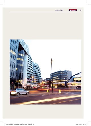 11gov.uk/ukti
UKTI_Fintech_capability_pres_A5_Print_AW.indd 11 05/11/2014 10:14
 