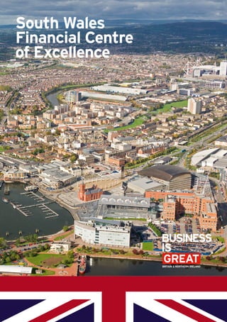 South Wales
Financial Centre
of Excellence
 