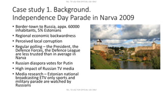 REL. TO UA/ FOR OFFICIAL USE ONLY
REL. TO UA/ FOR OFFICIAL USE ONLY
Case study 1. Background.
Independence Day Parade in N...