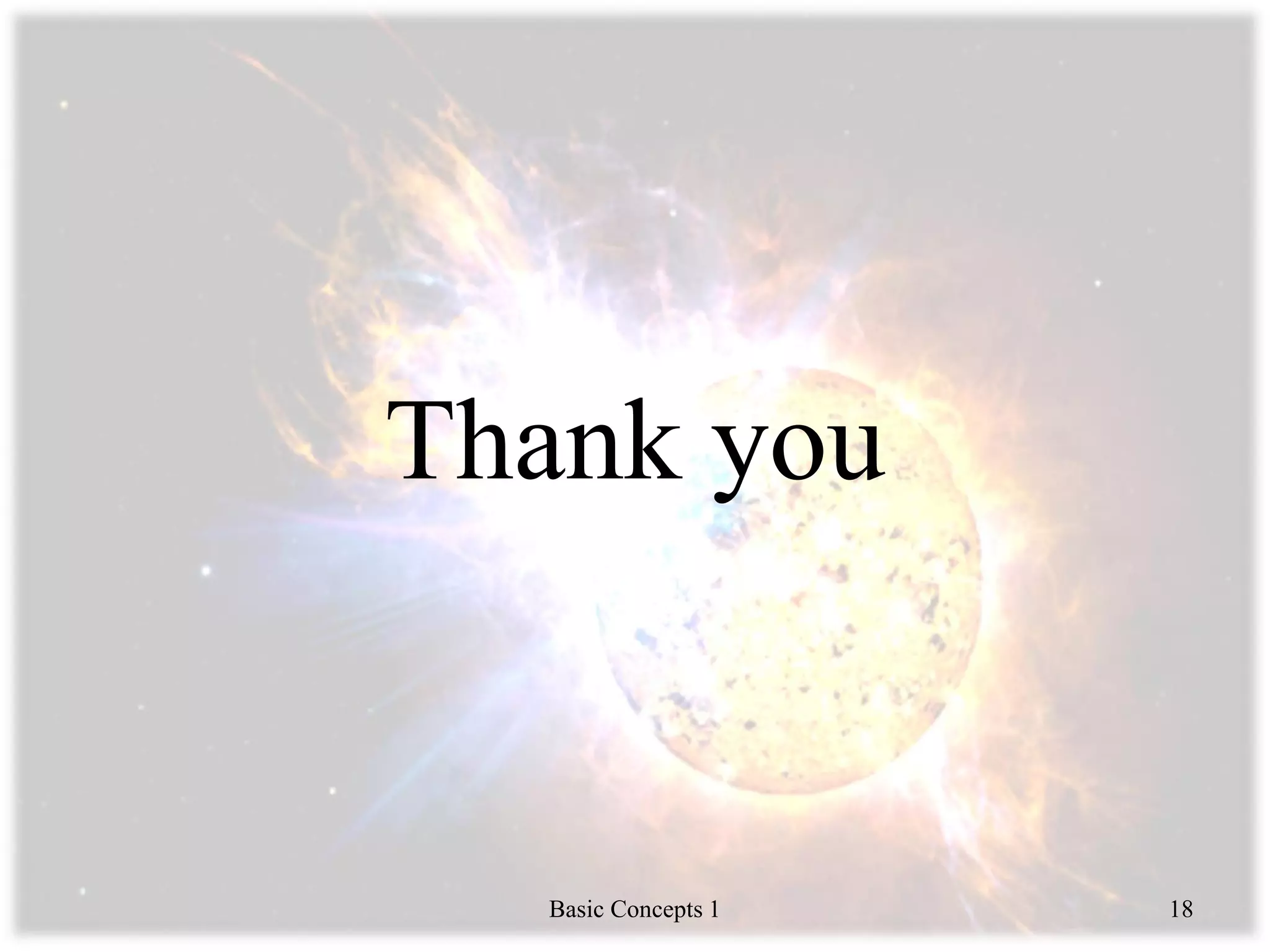 Thank you
Basic Concepts 1 18
 