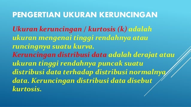 Ukuran kemiringan dan keruncingan data