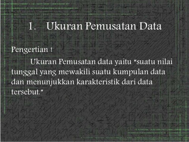 Ukuran pemusatan dan penyebaran
