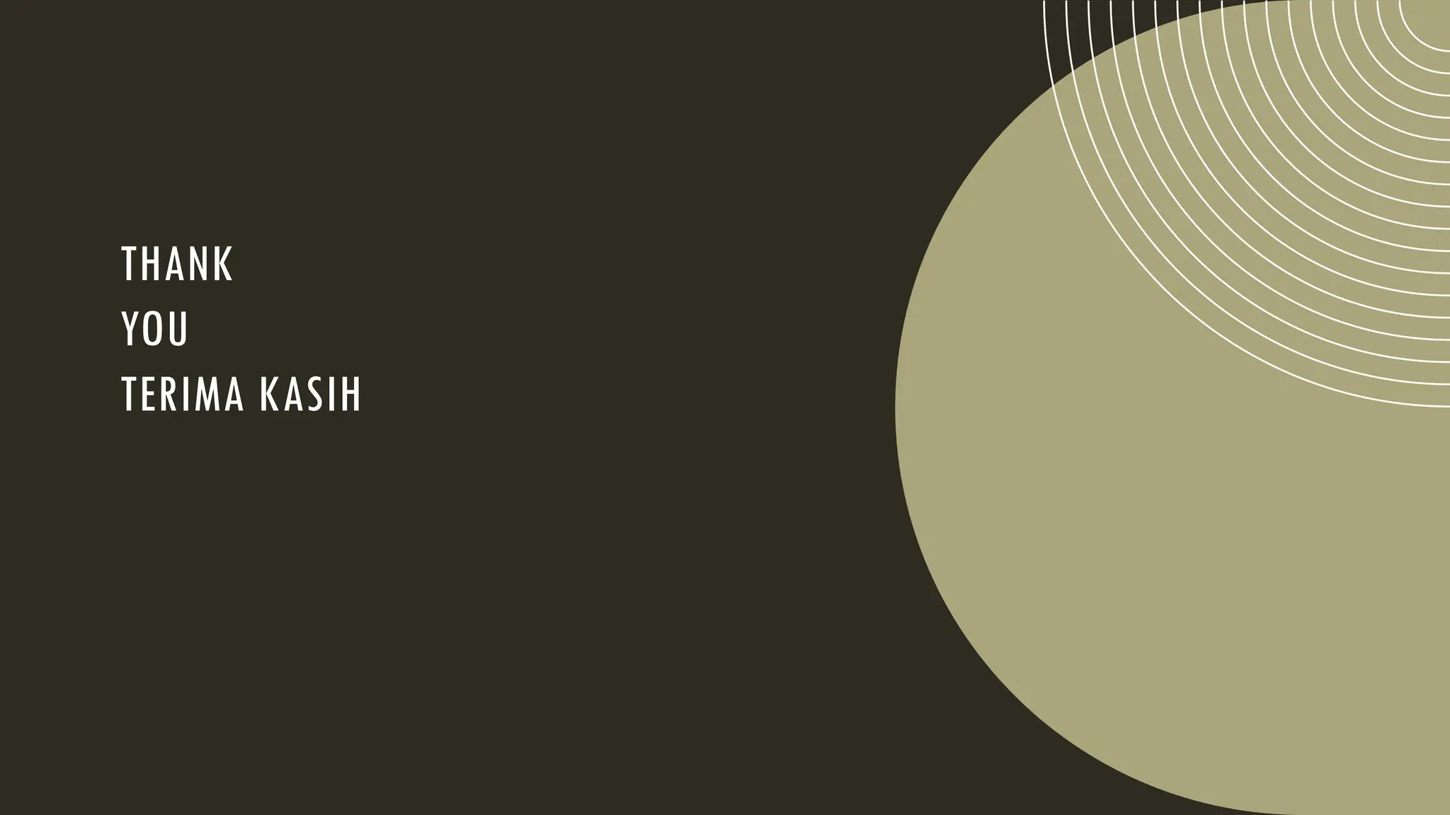 THANK
YOU
TERIMA KASIH
 