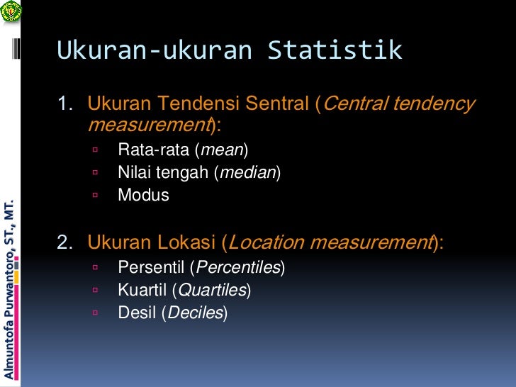 Ukuran variasi atau dispersi (penyebaran)