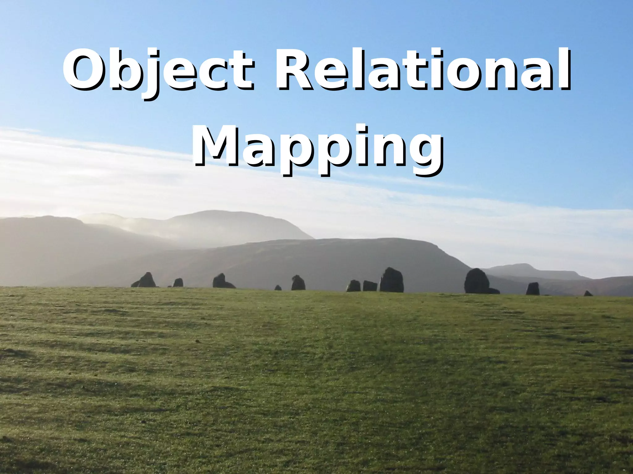 Object Relational Mapping 