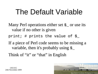 Creating a Perl Program Our first Perl program 