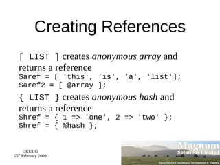 Setting Hash Values $hash{foo} = 'something'; 