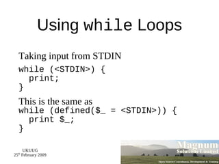 Undefined Values A scalar variable that hasn't had data put into it will contain the special value “undef” 
