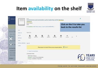 Item availability on the shelf
Click on the X to take you
back to the results list
 