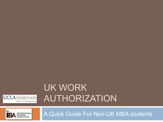 Uk work authorization A Quick Guide For Non-UK MBA students 
