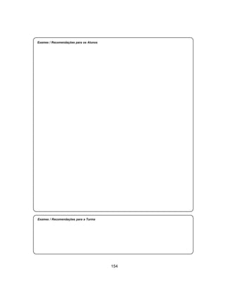 154
Aliança Espírita Evangélica
Exames / Recomendações para a Turma
Exames / Recomendações para os Alunos
 