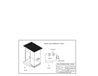 STAIR
URINAL
WASH BASIN
STAIR
AOV INTERNATIONAL
DRAWN BY
CHECKED BY -
DATE
SCALE - 1:1
ALL DIMENSIONS ARE IN MM
-
NOIDA
DRG.NO.- (B.D.T.7a)
25.05.15
URINAL WITH WASH BASIN
MATERIAL-PUF PANEL / FRP
TOP VIEW
URINAL FOR COMMUNITY TOILET
 