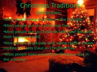 Christmas Traditions Similarities: ,[object Object]