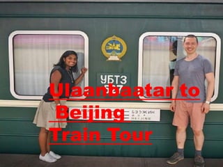 Ulaanbaatar to
Beijing
Train Tour
 