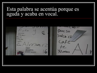 Esta palabra se acentúa porque es aguda y acaba en vocal. 