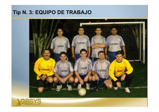 Tip N. 3: EQUIPO DE TRABAJO
 