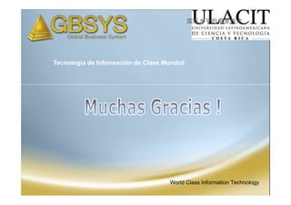 国际水平的信息技术




Tecnología de Información de Clase Mundial




                                     World Class Information Technology
 