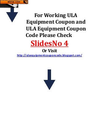 For Working ULA
Equipment Coupon and
ULA Equipment Coupon
Code Please Check

SlidesNo 4
Or Visit

http://ulaequipmentcouponcode.blogspot.com/

 