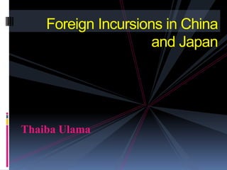 ThaibaUlama Foreign Incursions in China and Japan 